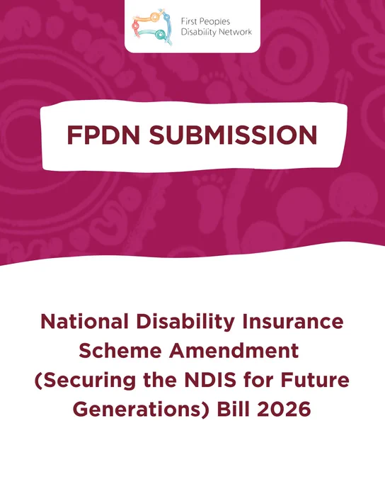 A magenta tile with subtle Aboriginal artwork patterns in the background. At the top center, the First Peoples Disability Network logo appears inside a white rounded box. Below the logo, a white banner contains the dark magenta text “FPDN SUBMISSION.” The bottom half of the tile has a white background with dark magenta text that reads: “National Disability Insurance Scheme Amendment (Securing the NDIS for Future Generations) Bill 2026.”