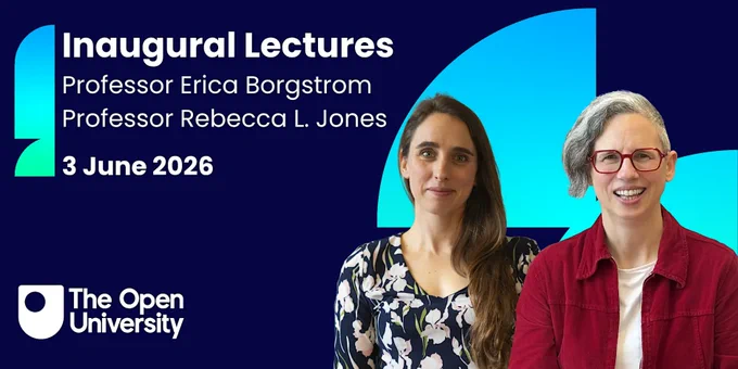 Promotional image for inaugural lectures at The Open University on 3 June 2026, featuring Professors Erica Borgstrom and Rebecca L. Jones against a blue background.