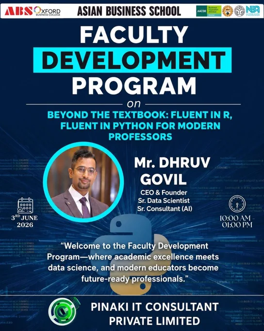 🚀 Faculty Development Program 2026

Asian Business School, in collaboration with Pinaki IT Consultant Private Limited, presents an exclusive Faculty Development Program on:

"Beyond the Textbook: Fluent in R, Fluent in Python for Modern Professors"

Join industry expert Mr. Dhruv Govil (CEO & Founder, Senior Data Scientist & AI Consultant) for an insightful session designed to empower educators with practical skills in R Programming, Python, Data Science, Artificial Intelligence, and Modern Teaching Technologies.

📅 Date: 3rd June 2026
⏰ Time: 10:00 AM – 01:00 PM

This program aims to bridge the gap between traditional academics and industry-relevant technological skills, helping educators become future-ready professionals in the age of AI and data-driven decision-making.

✨ Upgrade your teaching toolkit.
✨ Enhance your analytical capabilities.
✨ Prepare students for the future.


📞 Call us:  91 88005 95295
🌐 Visit: http://pinakiithub.com

#FacultyDevelopmentProgram #FDP2026 #Asian