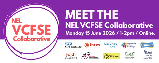 NEL VSCFE logo. MEET THE NEL VCFSE Collaborative.  Monday 15 June / 1,00 to 2.00pm / Online.  

Logos: NHS North East London, THCVS, Hackney CVS, Community Action Redbridge, Volunteer Centre Havering, Faith Action, Renewal Programme, WIILMA, Harmony House Dagenham, Mind in the city and Waltham Forest. 


