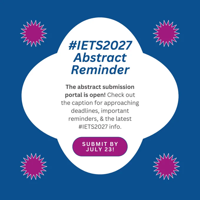 #IETS2027 Abstract Reminder

The abstract submission portal is open! Check out the caption for approaching deadlines, important reminders, & the latest #IETS2027 info.

Submit by July 23!