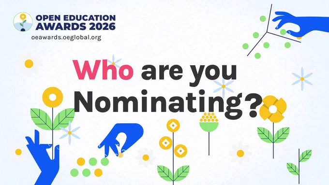 Promotional graphic for the Open Education Awards 2026. The Open Education Awards logo appears in the top left corner alongside the text "Open Education Awards 2026" and the website "oeawards.oeglobal.org." Large bold text in the center reads "WHo are you Nominating?" with "Who" in pink and the remaining words in dark gray. The background is light blue-gray and is decorated with illustrated plants, flowers in yellow and green, blue illustrated hands reaching toward the plants, and scattered dots and geometric shapes in yellow and green.