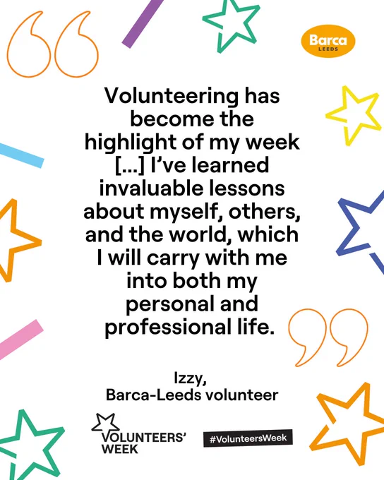 "Volunteering has become the highlight of my week [...] I've learned invaluable lessons about myself, others, and the world, which I will carry with me into both my personal and professional life."
- Izzy, Barca-Leeds volunteer
Volunteers Week logo
Background full of stars and confetti