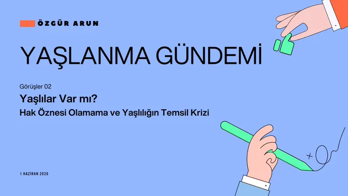 Yaşlanma Gündemi için yazdığım son yazımın tanıtım görseli
