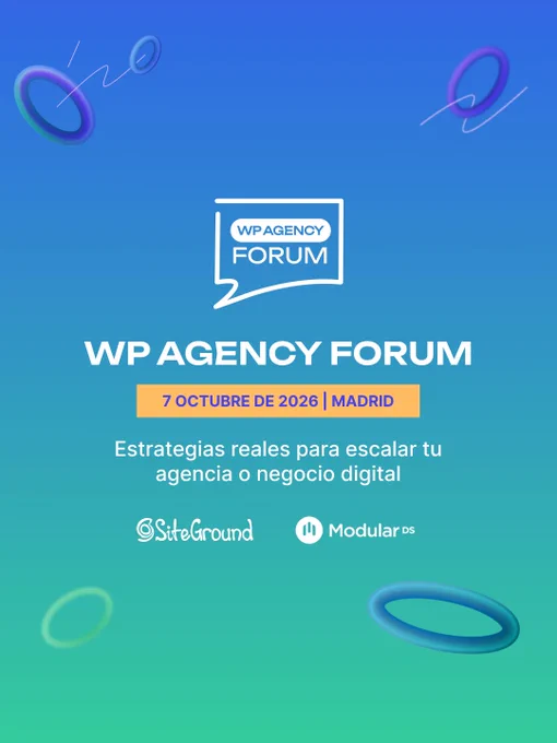 La segunda edición de WP Agency Forum, organizado por SiteGround y Modular DS, vuelve el 7 de octubre de 2026 a Madrid.