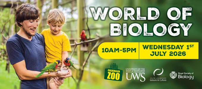 A person and a child interact with colorful parrots at Calderglen Zoo. The event "World of Biology" is scheduled for Wednesday, 1st July 2026, from 10 AM to 5 PM. Logos for Calderglen Zoo, the University of the West of Scotland, South Lanarkshire Leisure & Culture, and the Royal Society of Biology are visible.