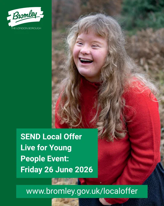 Bromley Council logo and a photo of a young woman with special educational needs and disabilities (SEND). Text reading 'SEND Local Offer Live for Young People Event: Friday 26 June 2026'. www.bromley.gov.uk/localoffer