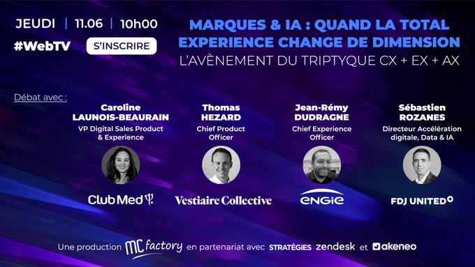 [WebTV] Marques : Prêtes à redéfinir la Total Experience (CX   EX   AX) à l'ère de l'IA ?