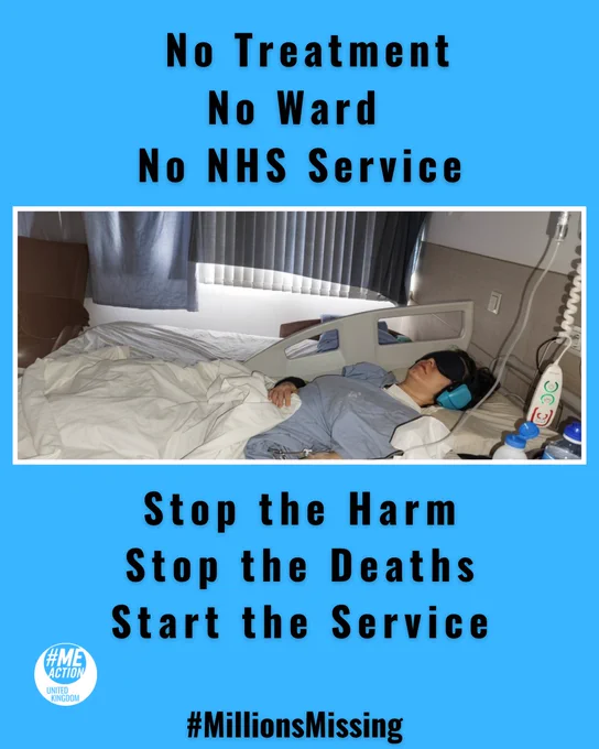 A photograph of a seriously ill young white woman in a hospital bed wearing eye mask and headphone. Text: No Treatment, No Ward, No NHS Service. Stop the Harm, Stop the Deaths, Start the Service. #MillionsMissing.