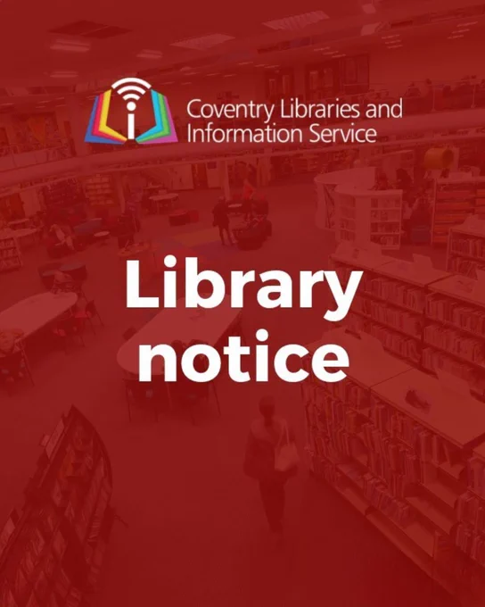 Coventry Libraries and Information Service notice poster