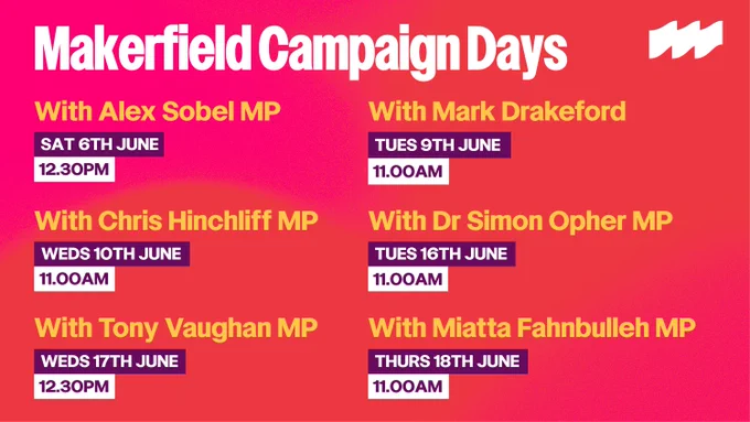 With Tony Vaughan MP
WEDS 17TH JUNE
12.30PM
With Miatta Fahnbulleh MP
THURS 18TH JUNE
11.00AM
With Alex Sobel MP
SAT 6TH JUNE
12.30PM
With Simon Opher MP
11.00AM
TUES 16TH JUNE
With Mark Drakeford
TUES 9TH JUNE
11.00AM
With Chris Hinchliff MP
WEDS 10TH JUNE
11.00AM