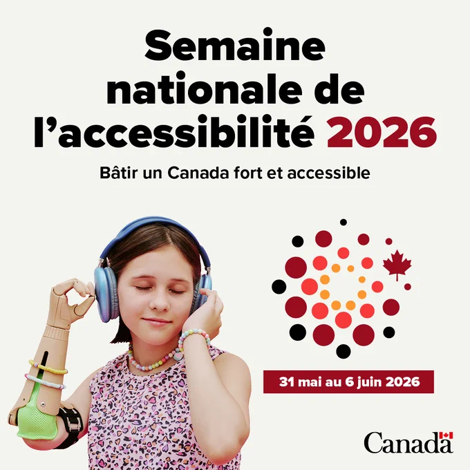 Semaine nationale de l'accessibilité 2026 – Bâtir un Canada fort et accessible – Du 31 mai au 6 juin 2026