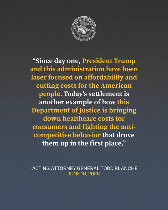 “Since day one, President Trump and this administration have been laser focused on affordability and cutting costs for the American people,” said Acting Attorney General Todd Blanche. “Today’s settlement is another example of how this Department of Justice is bringing down healthcare costs for consumers and fighting the anti-competitive behavior that drove them up in the first place.”