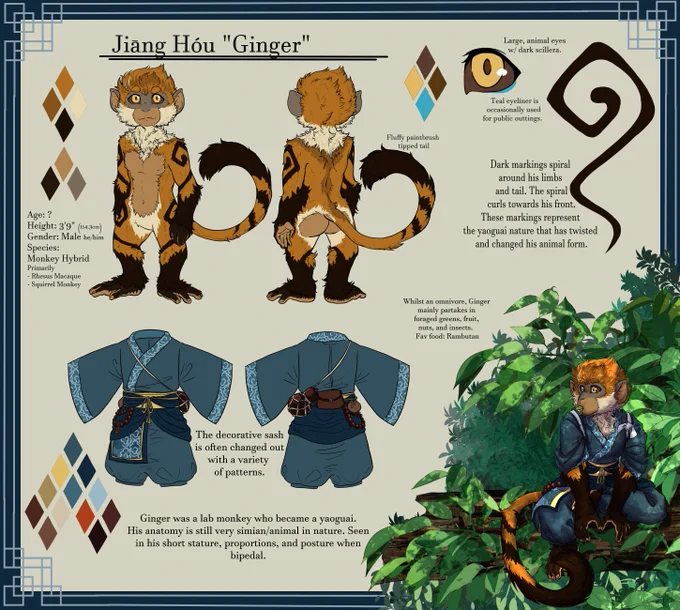 Name: 'Ginger' (Jiang Hou)
Age: ?  He stopped aging at age 7 (adult for a rhesus Macaque) when he became a yaoguai (demon). 
Height: 3'9" (~114 cm)
Gender: Male. uses he/him, they/them.
Species: Monkey Hybrid (primarily a mix of Rhesus Macaque and Humbolts Squirrel Monkey.)
Diet: Omnivore. - Primarily nuts, fruit, greens, and insects. 
Element: Wind
Personality:  Relatively cheerful and outgoing, however he is flighty and skittish. He will prioritize his survival over others. Is always seeking out creature comforts (As he was devoid of most of them in his youth). 

Key notes:
Ginger was a lab animal who became a yaoguai. Anatomy wise, he is less hominid and more based on his animal/simian origins. He is still roughly the size of a standard macaque, with similar proportions and posture when standing upon his hind legs. He prefers to stand bipedal, but will switch to all fours when running, etc. 
