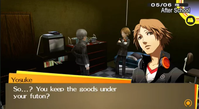 Yosuke: So...? You keep the goods under your futon?