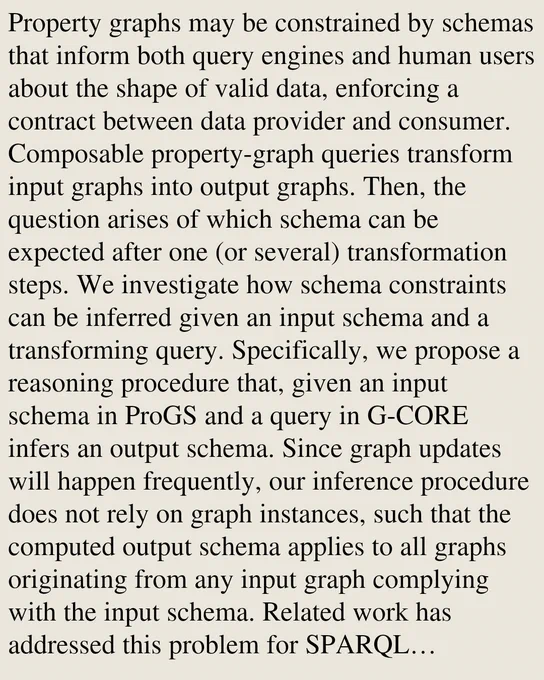 Property graphs may be constrained by schemas that inform both query engines and human users about the shape of valid data, enforcing a contract between data provider and consumer. Composable property-graph queries transform input graphs into output graphs. Then, the question arises of which schema can be expected after one (or several) transformation steps. We investigate how schema constraints can be inferred given an input schema and a transforming query. Specifically, we propose a reasoning procedure that, given an input schema in ProGS and a query in G-CORE infers an output schema. Since graph updates will happen frequently, our inference procedure does not rely on graph instances, such that the computed output schema applies to all graphs originating from any input graph complying with the input schema. Related work has addressed this problem for SPARQL CONSTRUCT queries, encoding it in Description Logics (DLs) so that the output schema is entailed by axioms inferred from input s