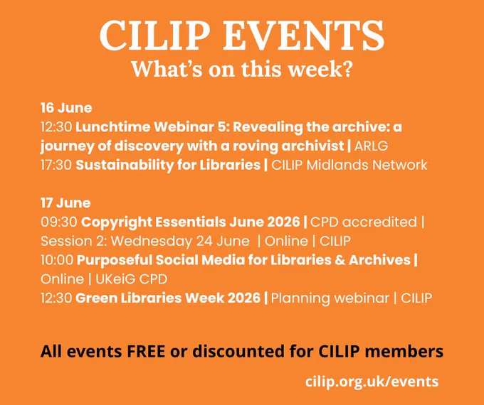 Schedule of CILIP events from June 16-17 including webinars on archives, sustainability, copyright, social media, and green libraries.