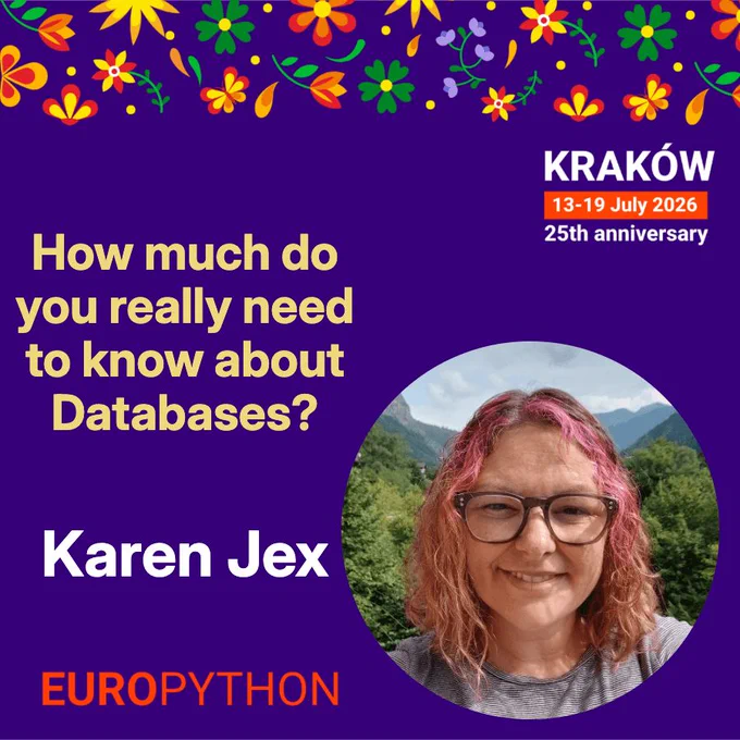 Speaker announcement for EuroPython 2026 conference: Karen Jex — How much do you really need to know about Databases?