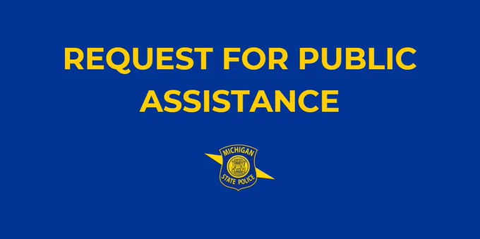 Michigan State Police Request for public Assistance banner with Michigan State Police shield centered at the bottom.