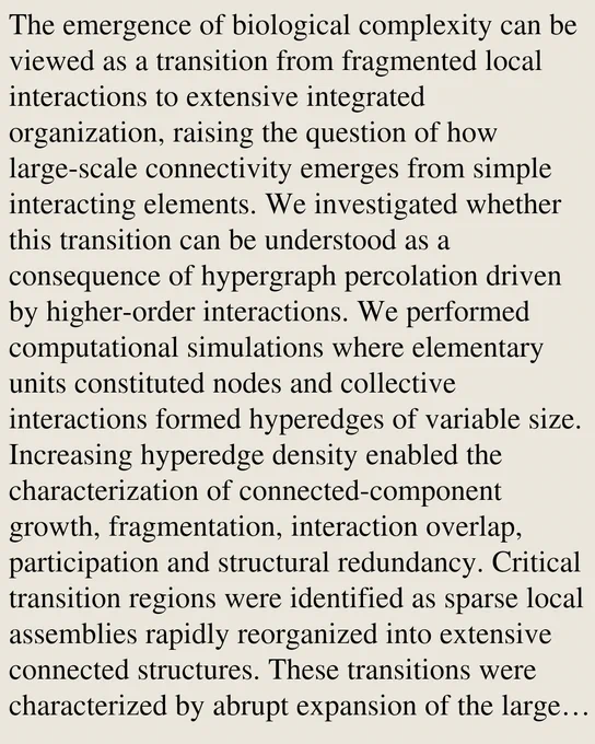 The emergence of biological complexity can be viewed as a transition from fragmented local interactions to extensive integrated organization, raising the question of how large-scale connectivity emerges from simple interacting elements. We investigated whether this transition can be understood as a consequence of hypergraph percolation driven by higher-order interactions. We performed computational simulations where elementary units constituted nodes and collective interactions formed hyperedges of variable size. Increasing hyperedge density enabled the characterization of connected-component growth, fragmentation, interaction overlap, participation and structural redundancy. Critical transition regions were identified as sparse local assemblies rapidly reorganized into extensive connected structures. These transitions were characterized by abrupt expansion of the largest connected component, progressive consolidation of previously disconnected clusters and increasing overlap among hig
