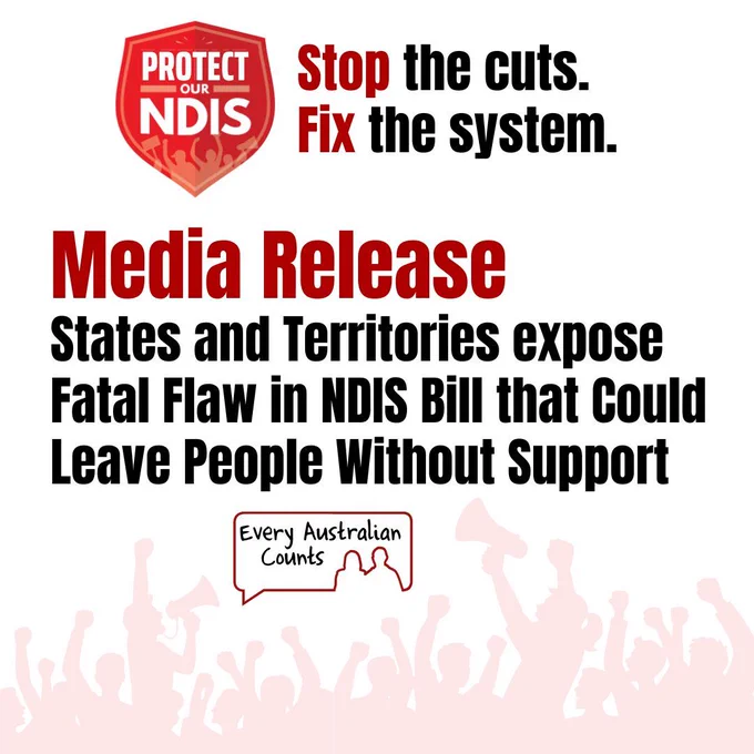 Graphic featuring the Protect Our NDIS shield logo and the slogan "Stop the cuts. Fix the system." Large headline reads: "Media Release: States and Territories expose Fatal Flaw in NDIS Bill that Could Leave People Without Support." The Every Australian Counts logo appears above a background of community members raising their fists and megaphones in support of disability rights advocacy.