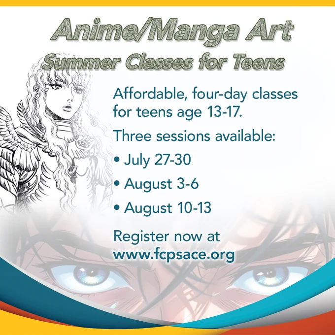 Graphic showing Anime and Manga Art promoting summer classes for teens aged 13-17, offering affordable four-day sessions in late July and August.