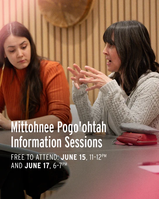 Alt text: Two people participate in a discussion during a Mittohnee Pogo'ohtah Information Session. Text on the image reads: "Mittohnee Pogo'ohtah Information Sessions. Free to attend: June 15, 11–12 PM and June 17, 6–7 PM."