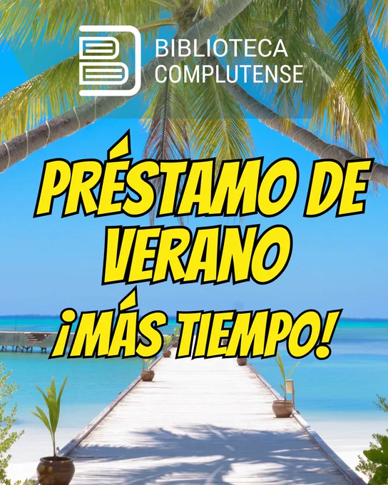 Sobre la fotografía de una soleada playa del caribe, información textual en letras amarillas: préstamo de verano, más tiempo. Biblioteca Complutense