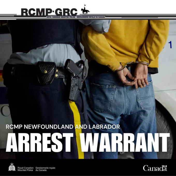 A police officer next to a person in handcuffs. The words "RCMP NEWFOUNDLAND AND LABRADOR" and "Arrest Warrant" on top.