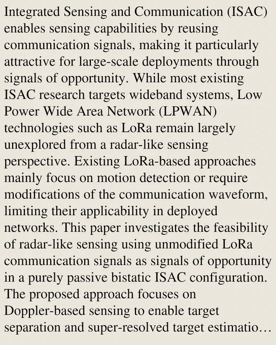 Integrated Sensing and Communication (ISAC) enables sensing capabilities by reusing communication signals, making it particularly attractive for large-scale deployments through signals of opportunity. While most existing ISAC research targets wideband systems, Low Power Wide Area Network (LPWAN) technologies such as LoRa remain largely unexplored from a radar-like sensing perspective. Existing LoRa-based approaches mainly focus on motion detection or require modifications of the communication waveform, limiting their applicability in deployed networks. This paper investigates the feasibility of radar-like sensing using unmodified LoRa communication signals as signals of opportunity in a purely passive bistatic ISAC configuration. The proposed approach focuses on Doppler-based sensing to enable target separation and super-resolved target estimation without interfering with existing LoRa network operation. The analytically derived sensing capabilities are compared against simulation resu