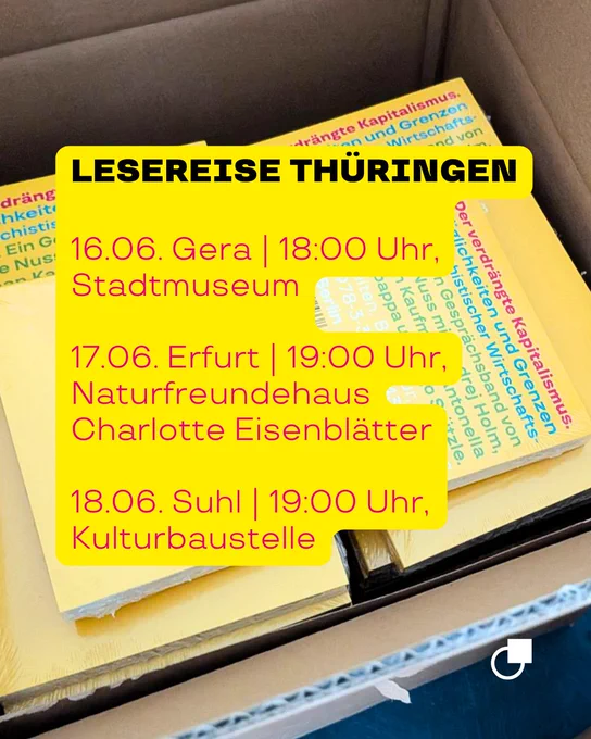 Gelbe Grafik mit schwarzer Überschrift in Großbuchstaben: „LESEREISE THÜRINGEN“. Darunter folgt eine zentrierte, pinke Liste mit drei Terminen: 16.06. Gera | 18:00 Uhr, Stadtmuseum, 17.06. Erfurt | 19:00 Uhr, Naturfreundehaus Charlotte Eisenblätter, 18.06. Suhl | 19:00 Uhr, Kulturbaustelle. Unten rechts ist ein kleines, weißes Karl Dietz-Logo zu sehen.