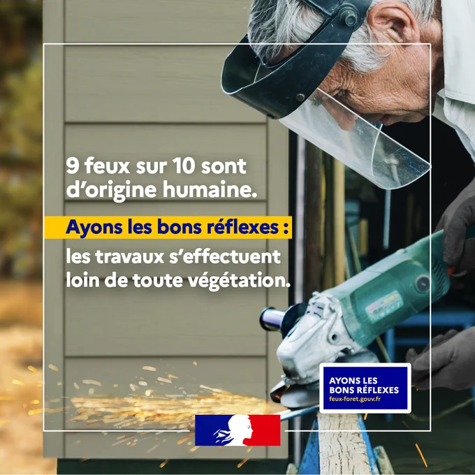9 feux sur 10 sont d'origine humaine. Ayons les bons réflexes : les travaux s'effectuent loin de toute végétation.