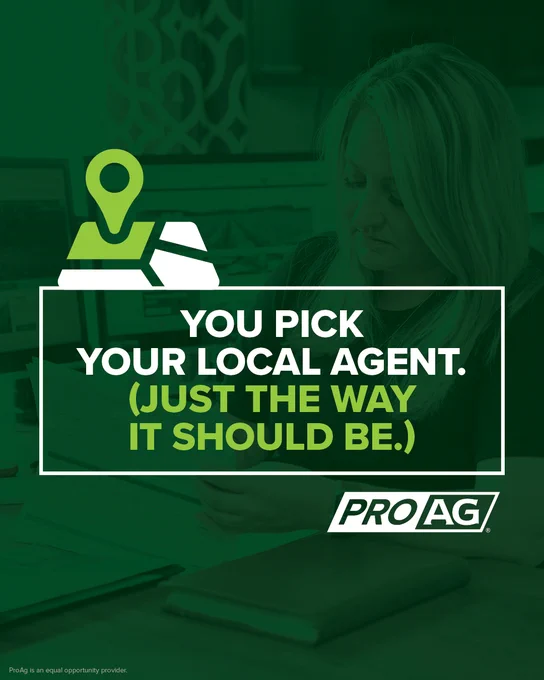 A person working at a desk with a map icon and folders in the background. Text overlay reads: "You pick your local agent. (Just the way it should be.)" The ProAg crop insurance company logo is displayed at the bottom. ProAg is an equal opportunity provider.