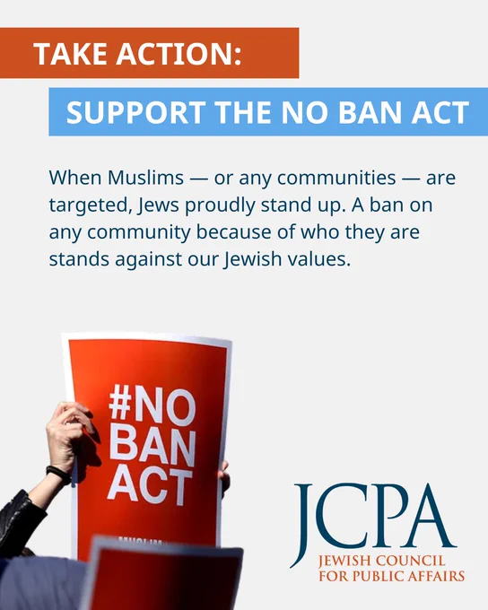 Action alert graphic encouraging support for the No Ban Act. The graphic features the headline “TAKE ACTION: SUPPORT THE NO BAN ACT” in large white text on orange and blue banners. Below, text reads: “When Muslims — or any communities — are targeted, Jews proudly stand up. A ban on any community because of who they are stands against our Jewish values.” A person holds a red protest sign reading “#NO BAN ACT” in the lower left corner. JCPA branding appears in the lower right.