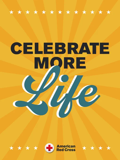 A bold, sunburst-themed poster with the text "Celebrate More Life" in large, stylized letters. The American Red Cross logo is shown at the bottom.