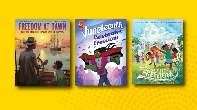 The book covers of Freedom at Dawn: Robert Smalls's Voyage Out of Slavery by Leah Schanke, Juneteenth Celebrates Freedom by Myra Faye Turner and They Built Me for Freedom: The Story of Juneteenth and Houston's Emancipation Park by Tonya Duncan Ellis