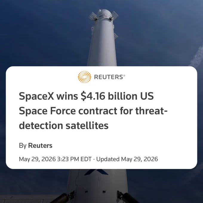 SPaceX wins $4.16 billion US Space Force contract for threat-detection satellites 

By Reuters
May 29, 2026 3:23 PM EDT - Updated May 29, 2026
