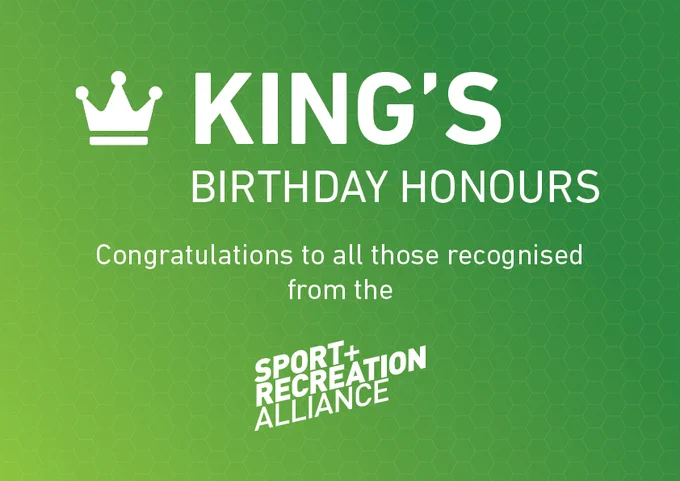 Image with a crown and the words 'King's Birthday Honours' - congratulations to all those recognised from the Sport and Recreation Alliance'