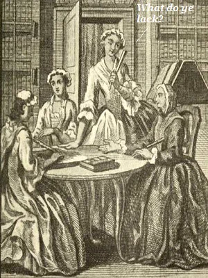 Elizabethan ladies at a table. The one standing asks, What do ye lack? Which is a real way to ask, What can I get for you?
