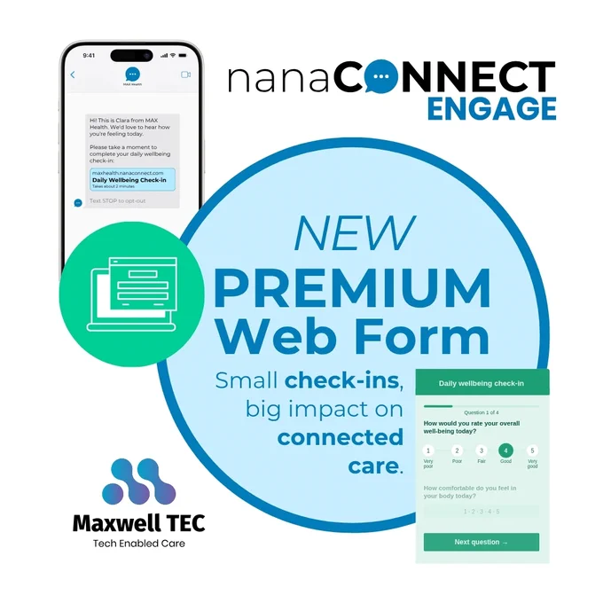 nanaCONNECT - ENGAGE: New premium web form. Small check-ins, big impact on connected care