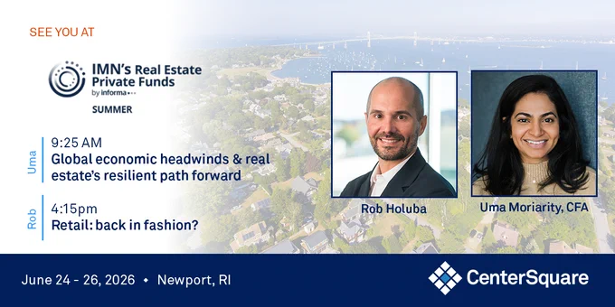 Promotional graphic for IMN’s Real Estate Private Funds Summer conference taking place June 24–26, 2026, in Newport, Rhode Island. The design features an aerial coastal view of Newport in the background with headshots of Rob Holuba and Uma Moriarity, CFA, on the right. The graphic highlights two conference sessions: “Global economic headwinds & real estate’s resilient path forward” at 9:25 a.m. featuring Uma Moriarity, and “Retail: back in fashion?” at 4:15 p.m. featuring Rob Holuba. CenterSquare branding appears at the bottom of the image.