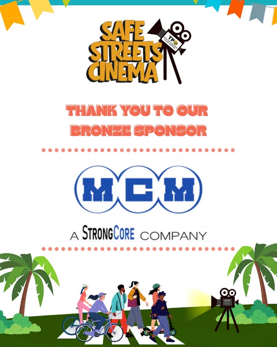 Graphic with festive party banners hanging above the event logo, featuring the stylized yellow text “Safe Streets Cinema” alongside a vintage movie camera icon displaying the Miami-Dade T.P.O. logo. Below text reads, “Thank You to Our Bronze Sponsor.”
Centered on the graphic is the corporate logo for “M.C.M.” At the bottom, illustrated pedestrians, cyclists, and a scooter rider cross a street while a movie projector on a tripod casts a yellow beam of light across a palm tree-lined scene.