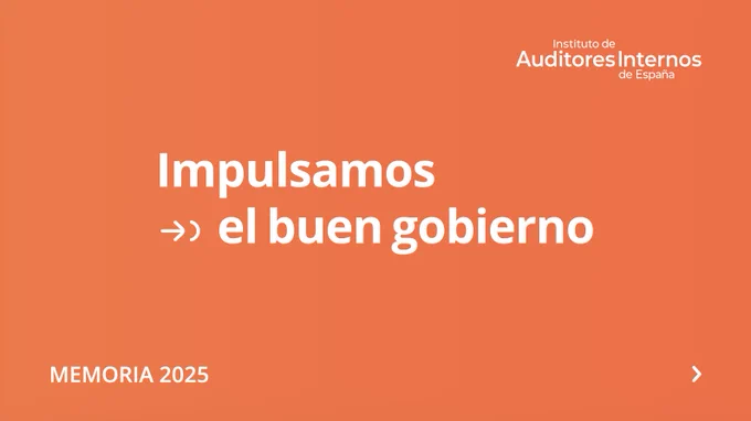 La imagen contiene la portada de la "Memoria de Actividades 2025" del Instituto de Auditores Internos de España con el título: “Impulsamos el buen gobierno”.