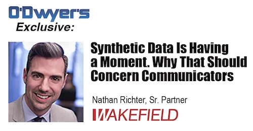 Synthetic Data Is Having a Moment. Why That Should Concern Communicators by Nathan Richter, Wakefield