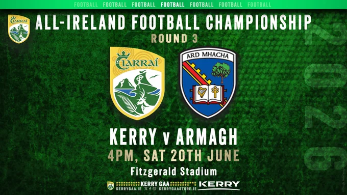 Kerry host Armagh in the 2026 All-Ireland Senior Football Championship Round 3 at 4pm on Saturday 20th June in Fitzgerald Stadium.