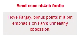 I love Fanjay, bonus points if it put emphasis on Fan's unhealthy obsession.

