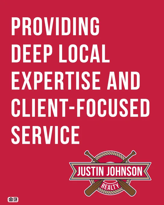 A promotional image emphasizing deep local expertise and client-focused service by Justin Johnson Realty. The image features bold text on a red background with a realty logo.