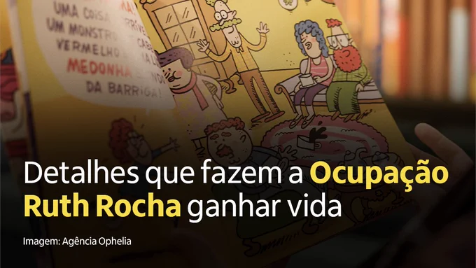 Fotografia que destaca uma pessoa segurando um livro aberto de Ruth Rocha. Com a imagem, o texto “Detalhes que fazem a ‘Ocupação Ruth Rocha’ ganhar vida”.