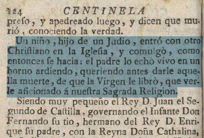 Fray Francisco de Torrejoncillo:
"Centinela contra Judios, puesta en la torre de la Iglesia de Dios, con el trabajo, caudal y desvelo del P. Fr. de Torrejoncillo & ca.", p. 124, ed. Joseph Girált Impressor. Año 1731 / Con múltiples Licencias de 1673, Barcelona 1731.
----