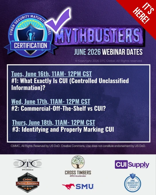 CMMC Mythbusters starts TOMORROW!

In three webinars, we will dive into the details of what is considered Controlled Unclassified Information (CUI), break down the definition of Commercial-off-the-Shelf (COTS), and work through how to properly identify and mark CUI.
